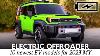 10 Newest Electric Offroaders And 4x4 Suvs Powered By High Voltage Motors