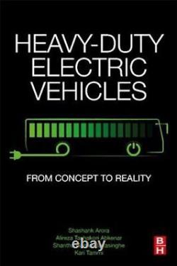 Heavy-Duty Electric Vehicles From Concept to Reality 9780128181263 Brand New