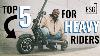 Top 5 Best Electric Scooters For Heavy Riders Dual Motor