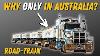 Why Australia Is The Only Place With Road Trains